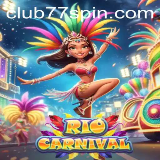 Experience the Thrill of RioCarnival: A Deep Dive into CLUB77's Exciting New Game